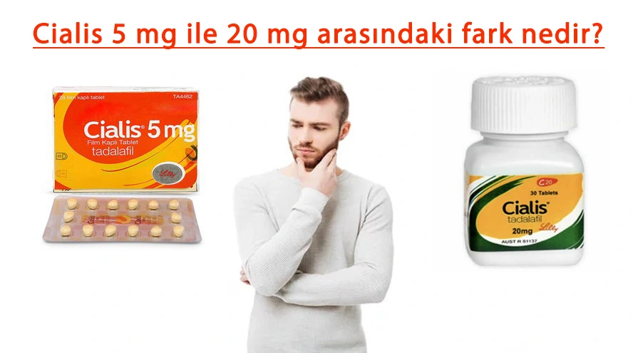 Cialis 5 Mg İle 20 Mg Arasındaki Fark